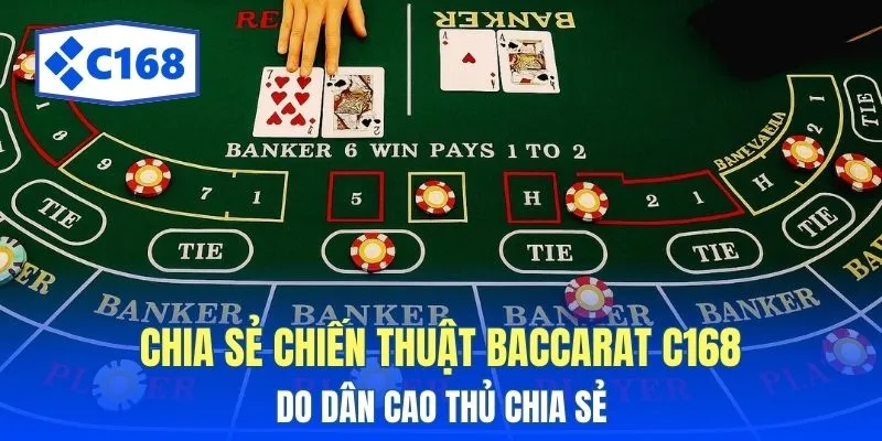 chia se chien thuat baccarat c168 do cao thu chia se